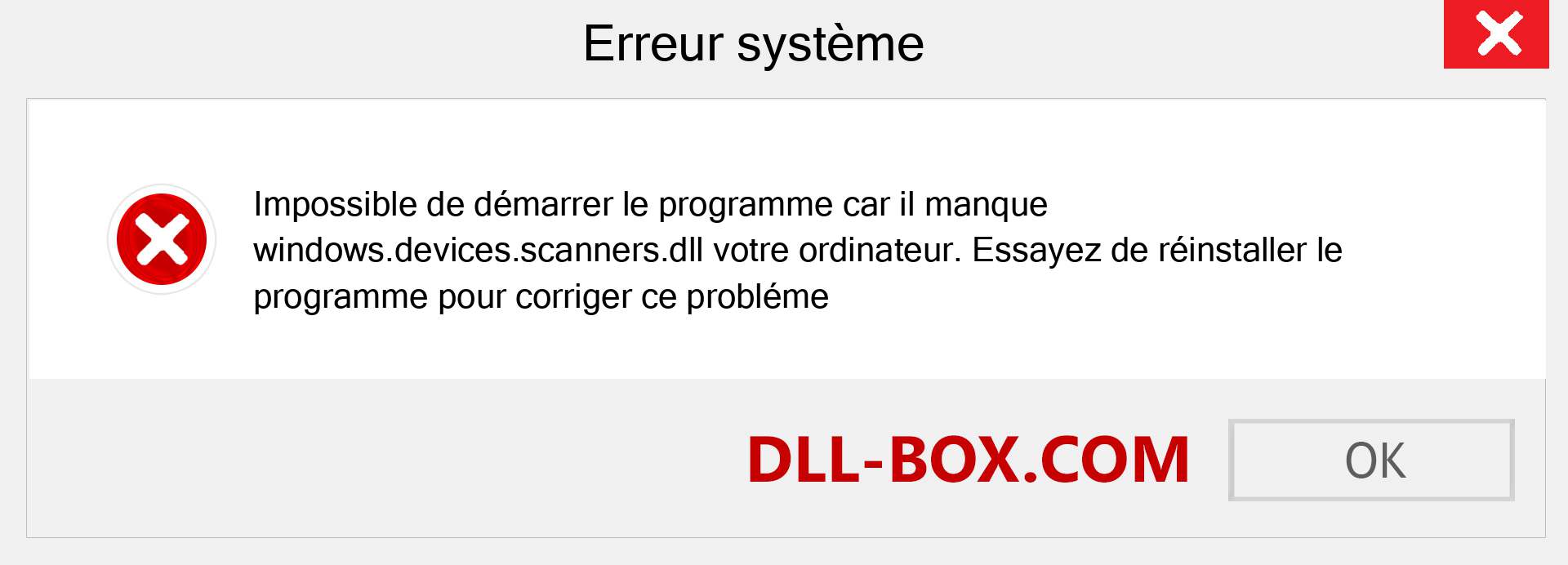 Le fichier windows.devices.scanners.dll est manquant ?. Télécharger pour Windows 7, 8, 10 - Correction de l'erreur manquante windows.devices.scanners dll sur Windows, photos, images